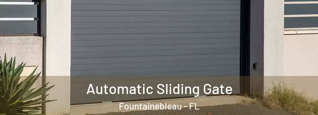  Automatic Sliding Gate Fountainebleau - FL