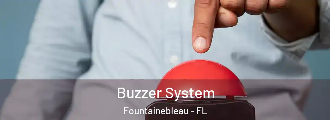  Buzzer System Fountainebleau - FL