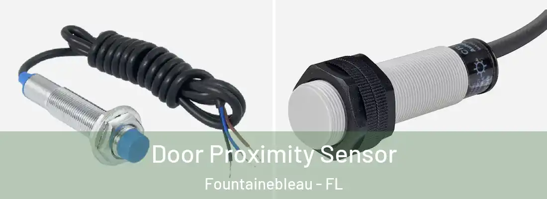 Door Proximity Sensor Fountainebleau - FL
