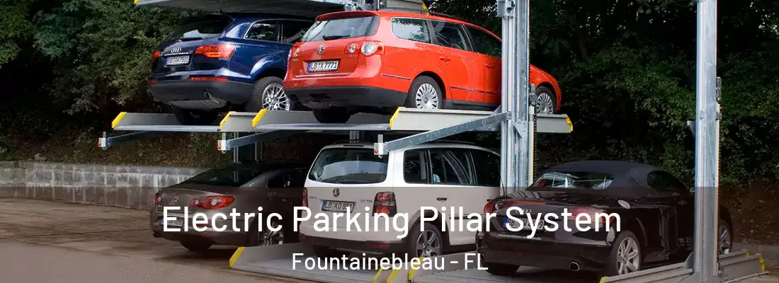  Electric Parking Pillar System Fountainebleau - FL