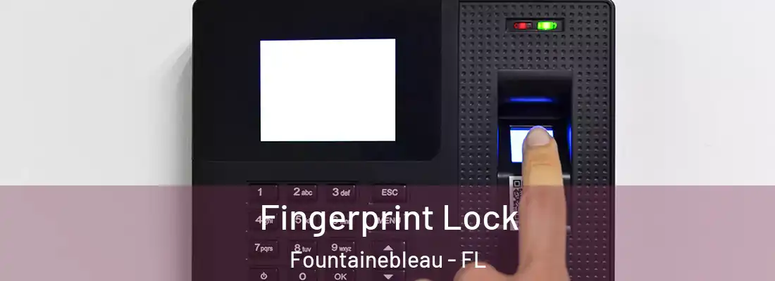  Fingerprint Lock Fountainebleau - FL