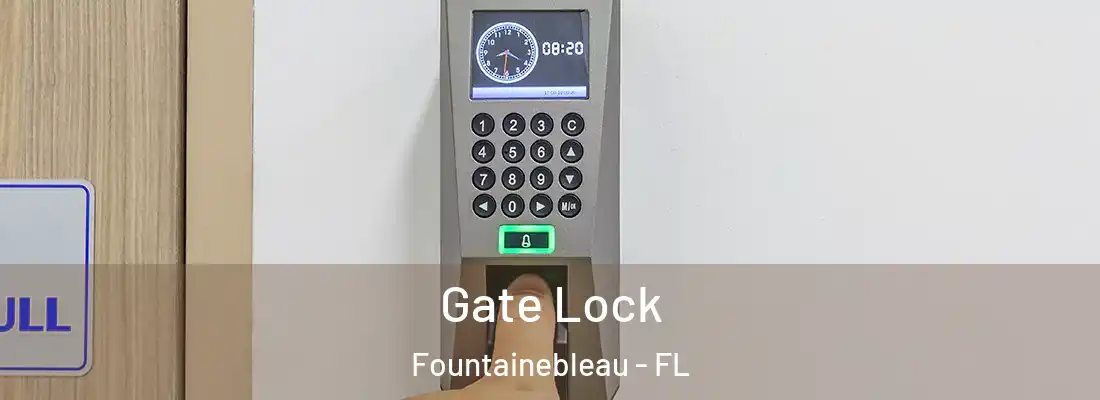 Gate Lock Fountainebleau - FL