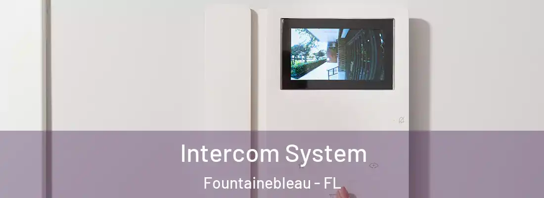  Intercom System Fountainebleau - FL