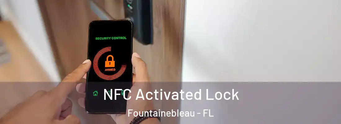  NFC Activated Lock Fountainebleau - FL