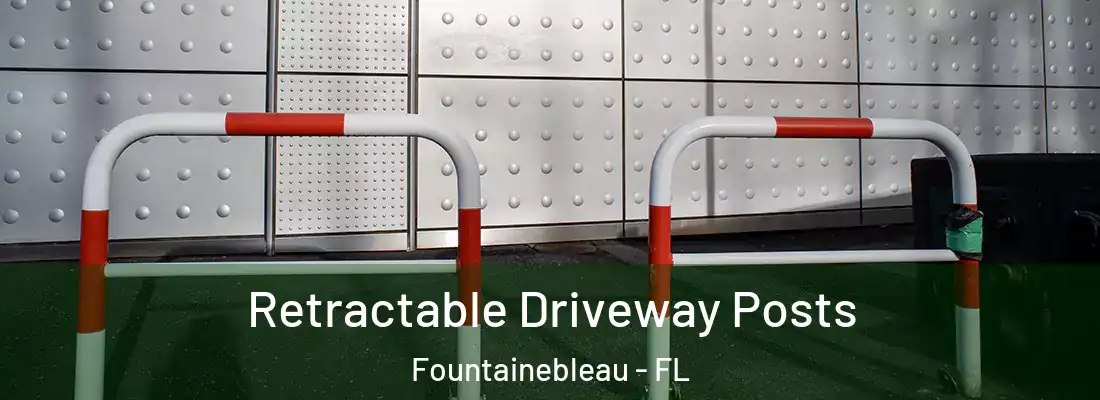  Retractable Driveway Posts Fountainebleau - FL