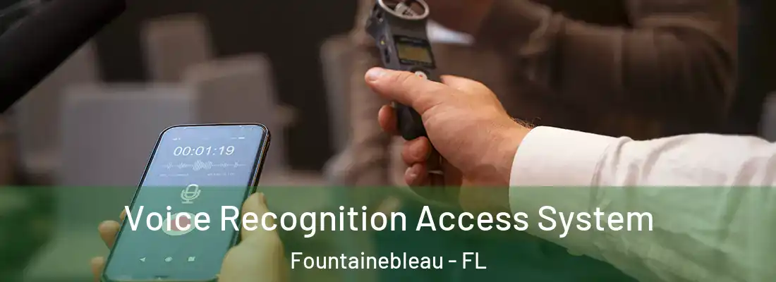  Voice Recognition Access System Fountainebleau - FL