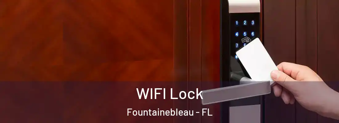  WIFI Lock Fountainebleau - FL
